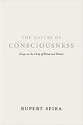 The Nature of Consciousness: Essays on the Unity of Mind and Matter